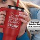 Trump 2024  SS 40 Oz. Tumbler with Handle BPA Free, Laser Engraved with Reusable Straw, Dream Without Fear Trump 2024