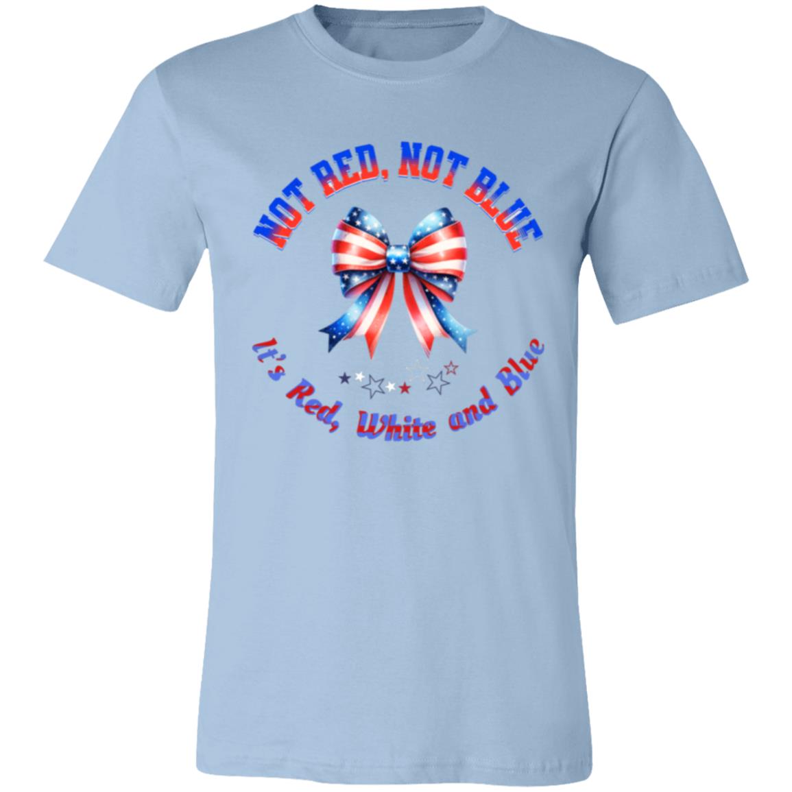 Patriotic T-Shirt for Women | "Not Red, Not Blue. It's Red, White, and Blue" | Unity & Harmony Tee | USA Pride Apparel