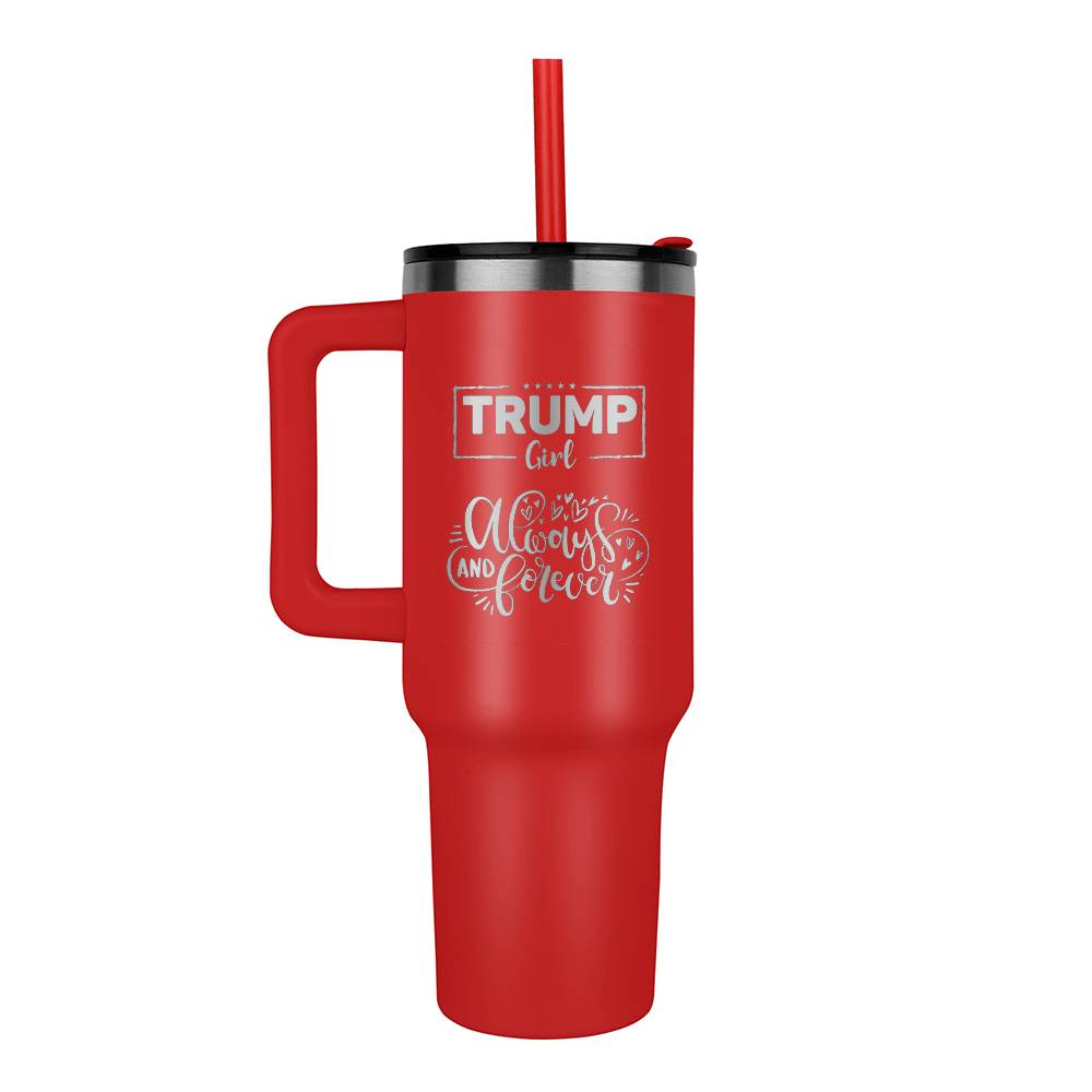 Trump Girl  40 Oz. Tumbler Stainless Steel, Laser Engraved