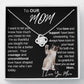 Our Mom Love and Support|Gift from Daughter Son , Grandma Cat present, Love Knot Necklace with Heartwarming Message CardV2